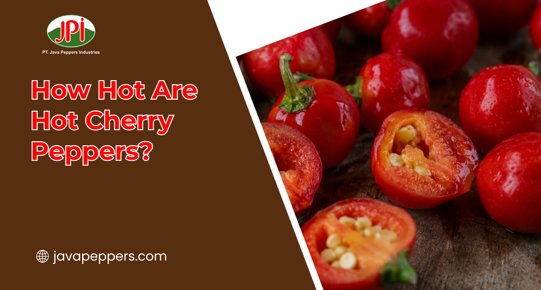 How Hot Are Hot Cherry Peppers?