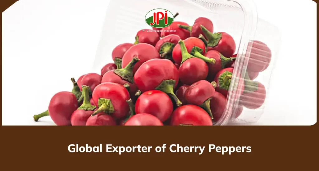 Global Exporter of Cherry Peppers