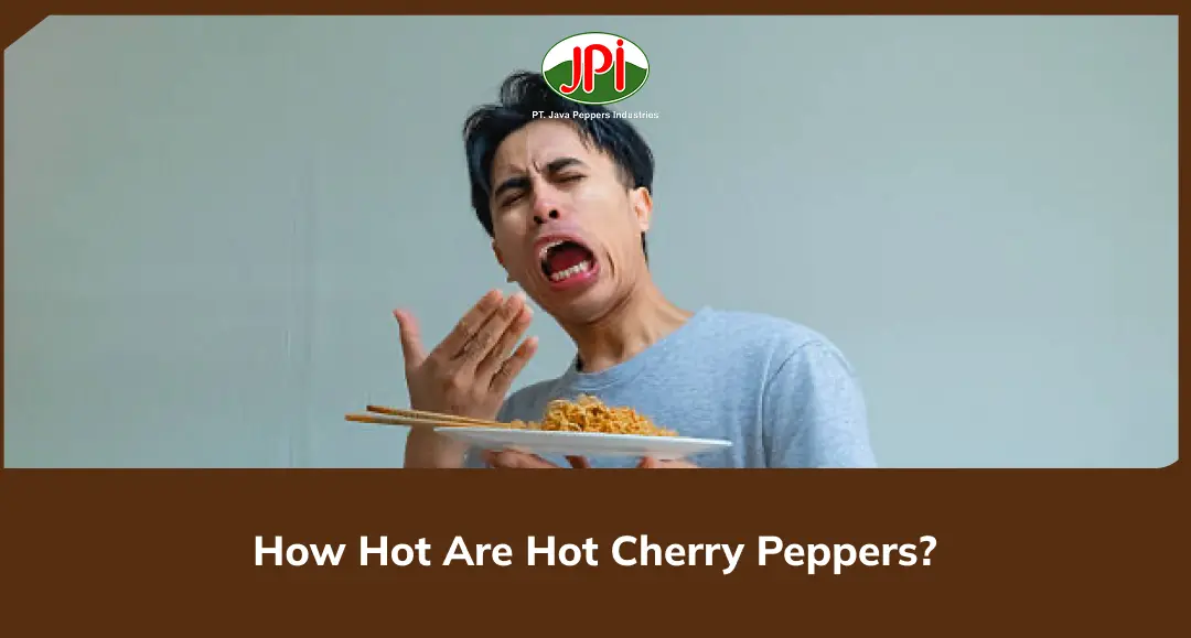 How Hot Are Hot Cherry Peppers