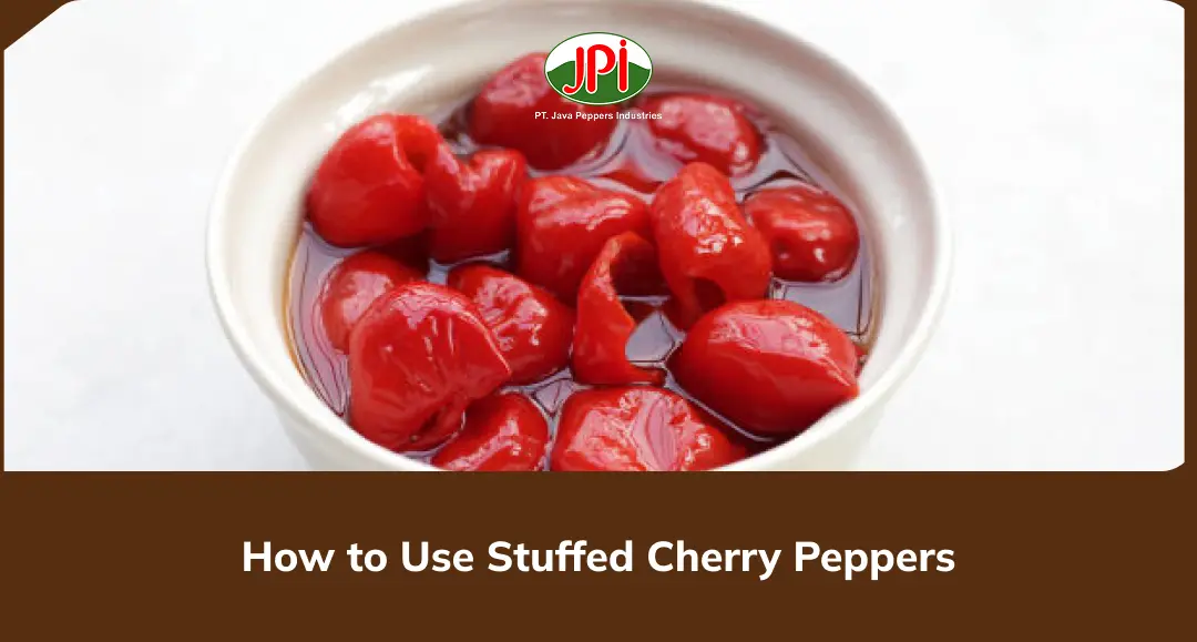 How to Use Stuffed Cherry Peppers