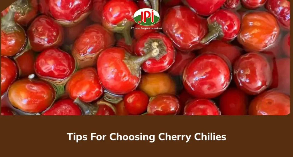 Tips For Choosing Cherry Chilies