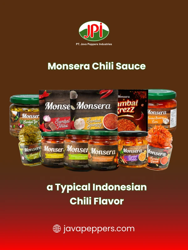 Monsera Chili Sauce, a Typical Indonesian Chili Flavor