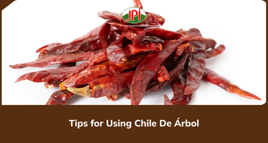 Tips for Using Chile De Árbol