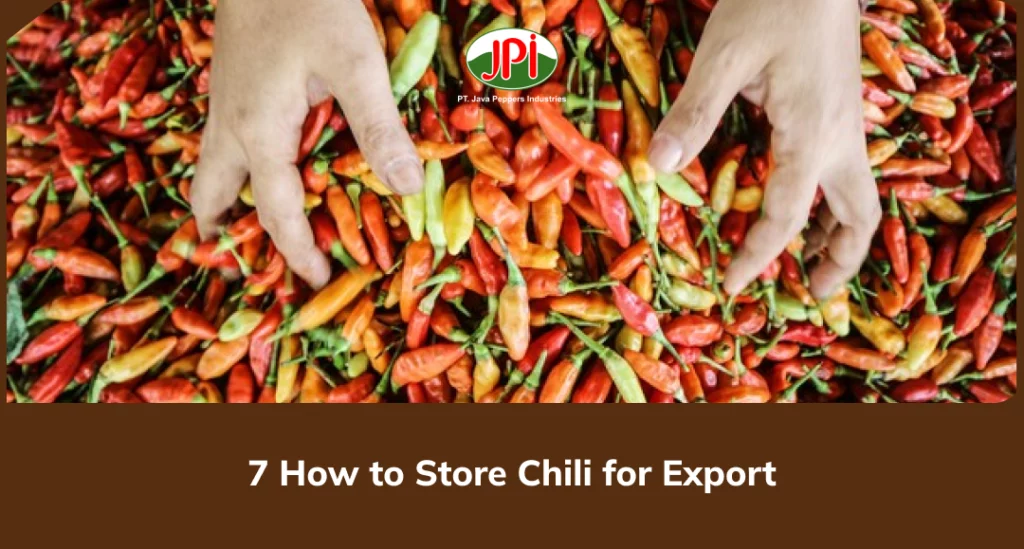 7 How to Store Chili for Export