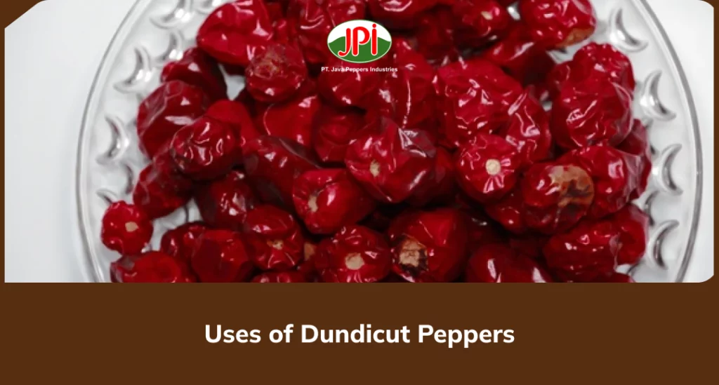 Uses of Dundicut Peppers