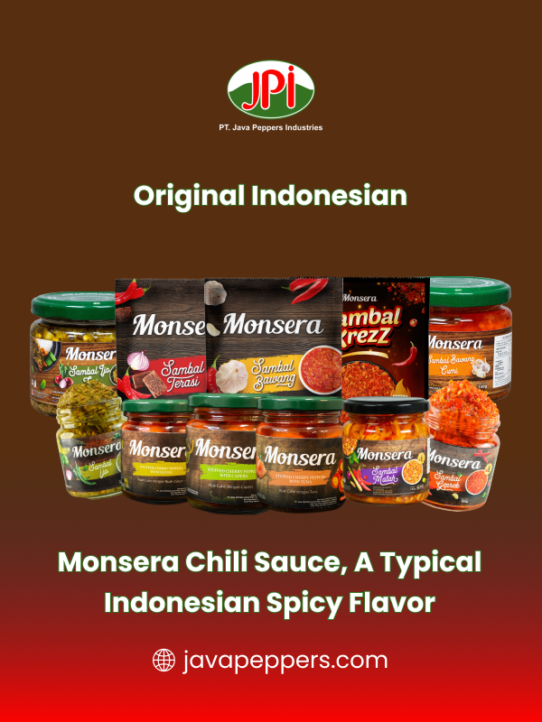 Monsera Chili Sauce, A Typical Indonesian Spicy Flavor