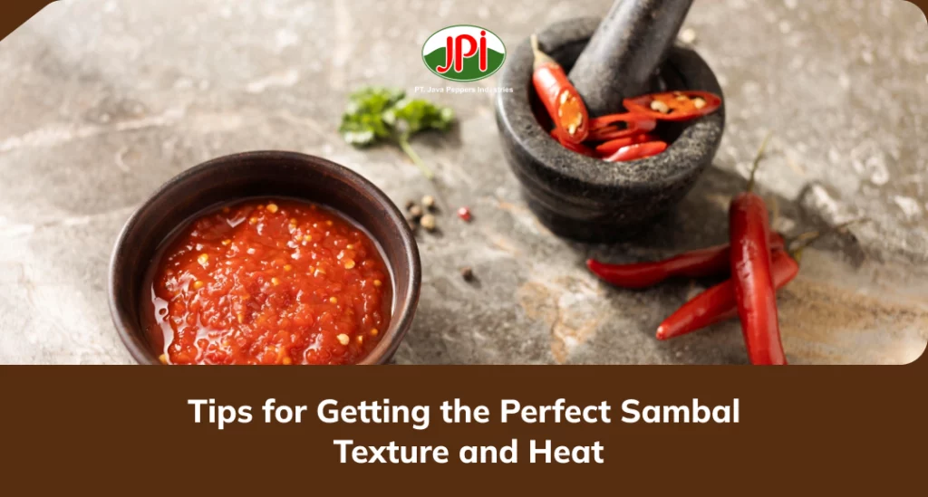 tips_for_getting_the_perfect_sambal_texture_and_heat_