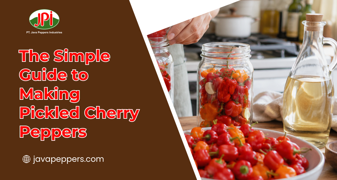 The Simple Guide to Making Pickled Cherry Peppers